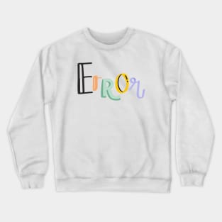 Error Crewneck Sweatshirt